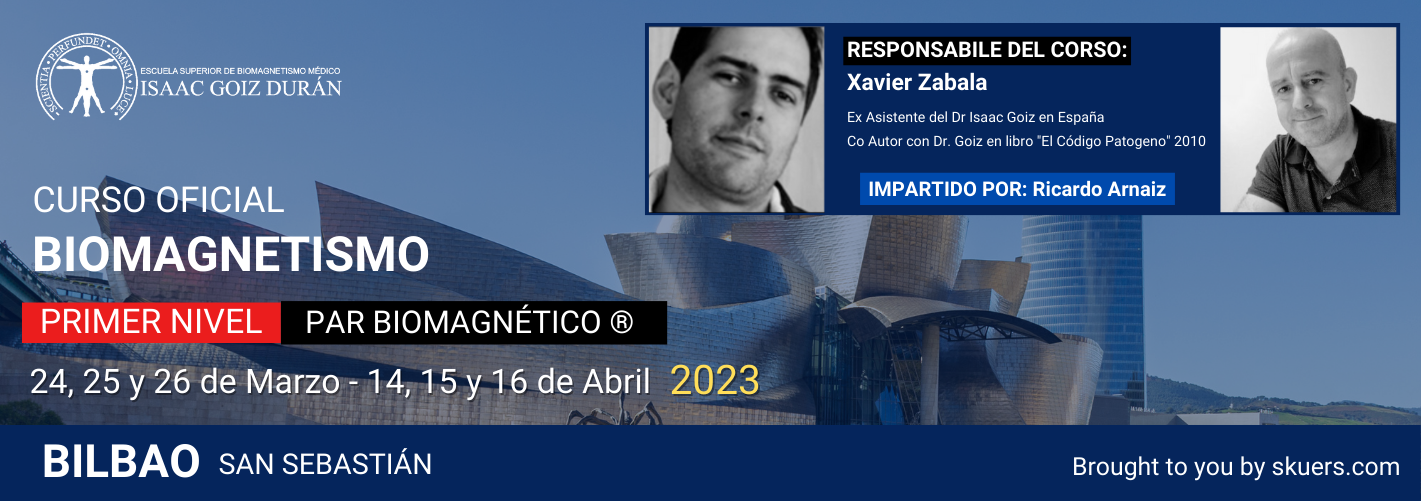 Reserva Curso acreditado de Biomagnetismo y Par Biomagnético 1er Nivel - impartido por Ricardo Arnaiz, Bilbao, Marzo 2023