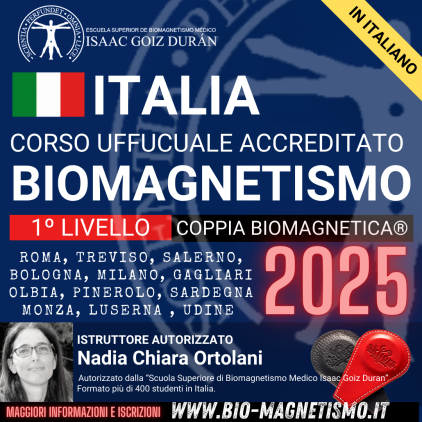 Corso Ufficiale di Coppia Biomagnetica e Biomagnetismo Livello 1 Italia  2025  a cura di Nadia Chiara Ortolani.
