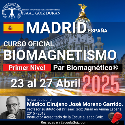 Reserva Curso acreditado de Biomagnetismo y Par Biomagnético Madrid 1er Nivel - impartido por Dr José Moreno Abril 2025