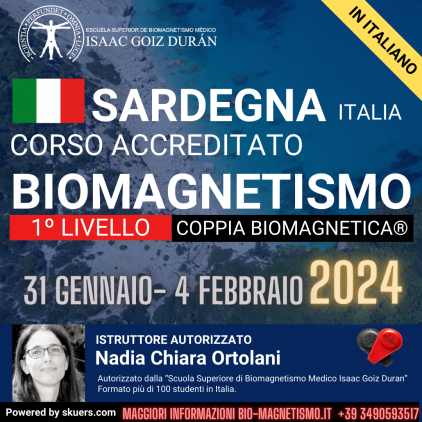 Corso Ufficiale di Coppia Biomagnetica e Biomagnetismo Livello Sardegna  7-11 Febbraio 2024, a cura di Nadia Chiara Ortolani.