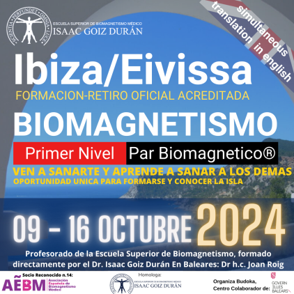Retiro de Formación Biomagnetismo PREMIUM y Par Biomagnetico Nivel 1 , Ibiza 9 al 16 octubre 2024 todo incluido , 