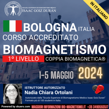 Corso Ufficiale di Coppia Biomagnetica e Biomagnetismo Livello Bologna 1-5 Maggio, a cura di Nadia Chiara Ortolani.