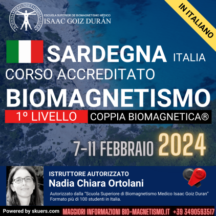 Corso Ufficiale di Coppia Biomagnetica e Biomagnetismo Livello Sardegna  7-11 Febbraio 2024, a cura di Nadia Chiara Ortolani.
